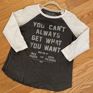 Can't Always Get What You Want Tee, Size Medium